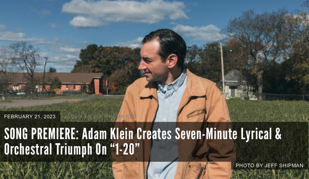 February 21, 2023 Song Premiere: Adam Klein Creates Seven-Minute Lyrical & Orchestral Triumph on "I-20"